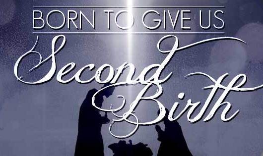 Born To Give Him Second Birth