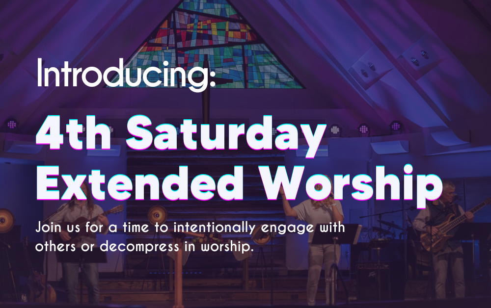 4th Saturdays Extended Worship!