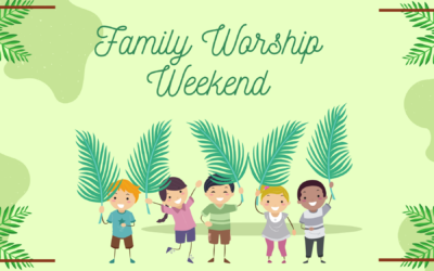Family Worship Weekend for March