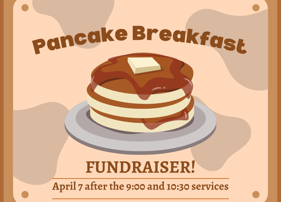 Pancake Breakfast Fundraiser!