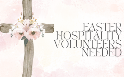 Easter Hospitality Team Members Needed
