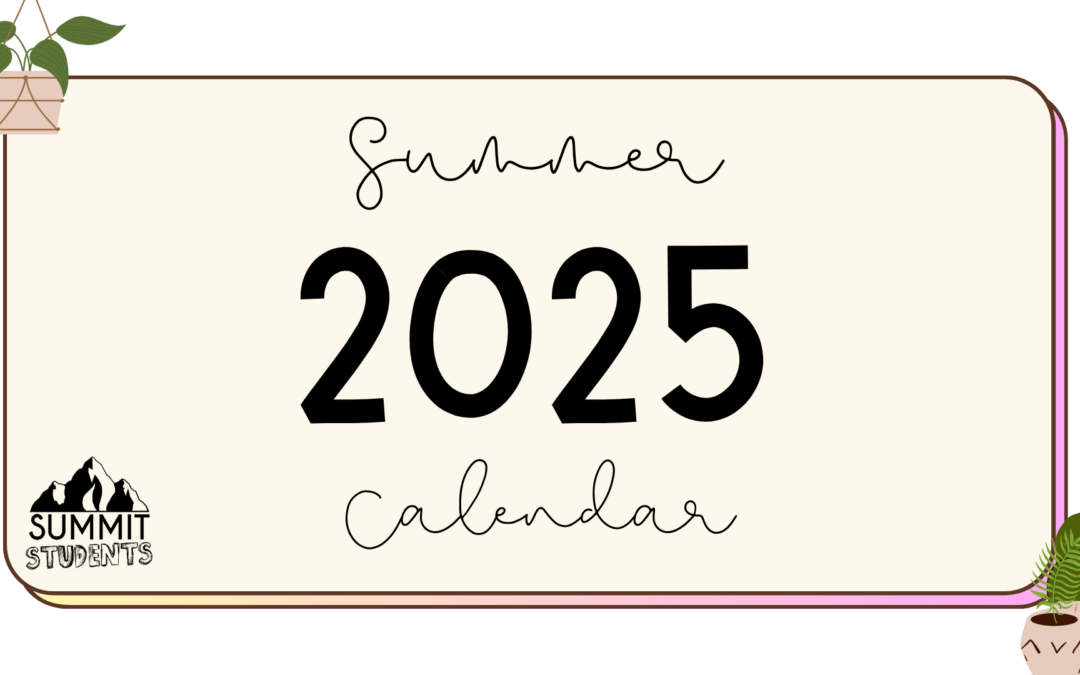 Summit Students Summer Schedule 2025