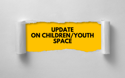 Update on Children/Youth Space