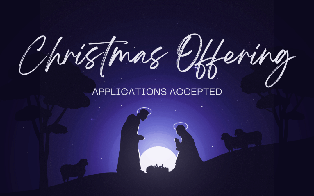 Christmas Offering Applications Accepted