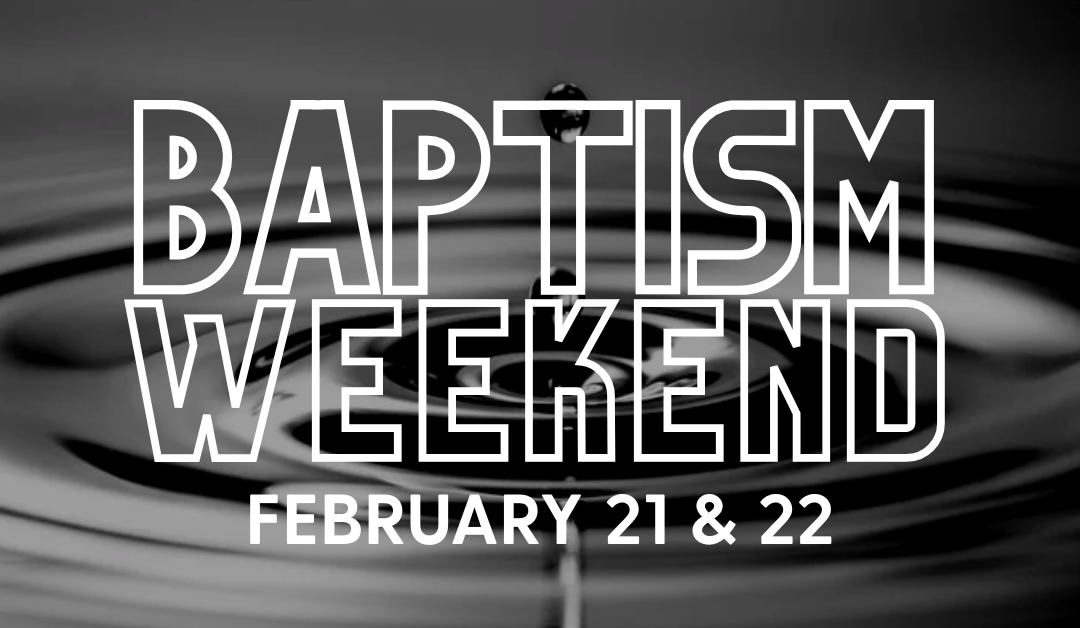 Baptism Weekend
