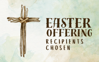 Easter Offering Recipients Selected