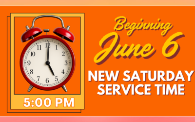 New Saturday Service Time Starting in June!