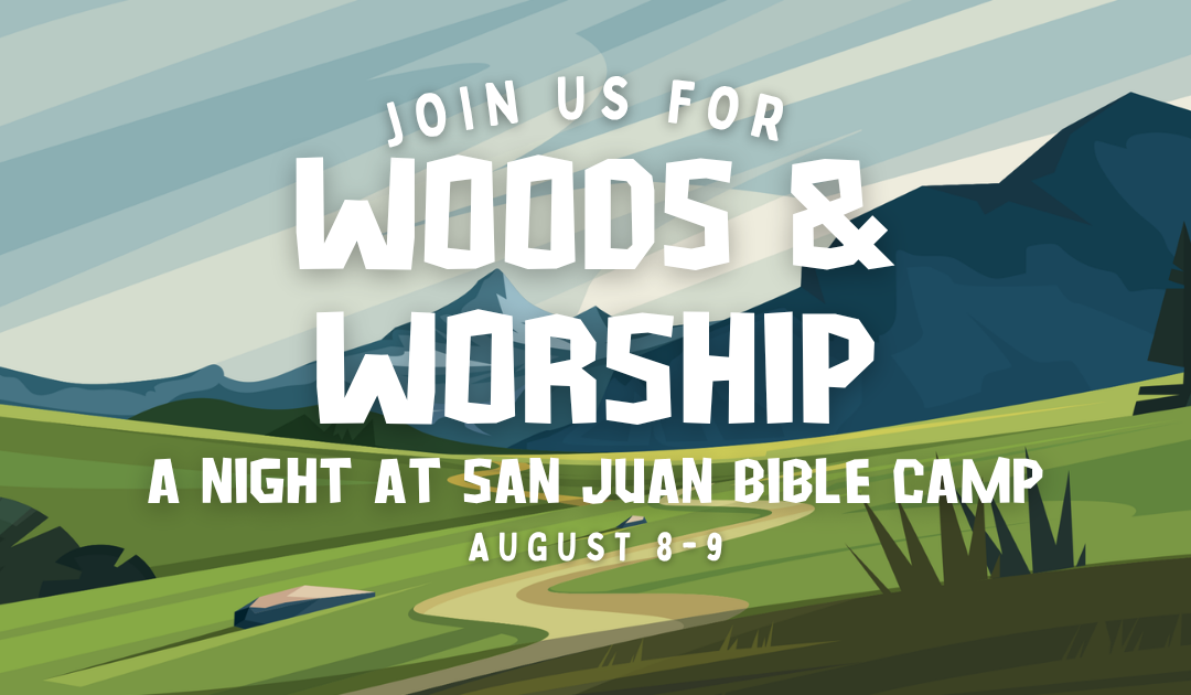 Join Us for the Woods and Worship Weekend