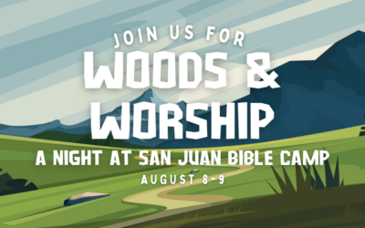 Join Us for the Woods and Worship Weekend