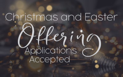 Apply in October for Christmas and Easter Offering Support